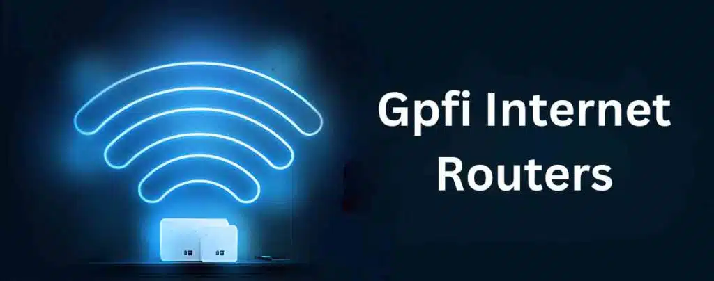 Gpfi Internet Routers