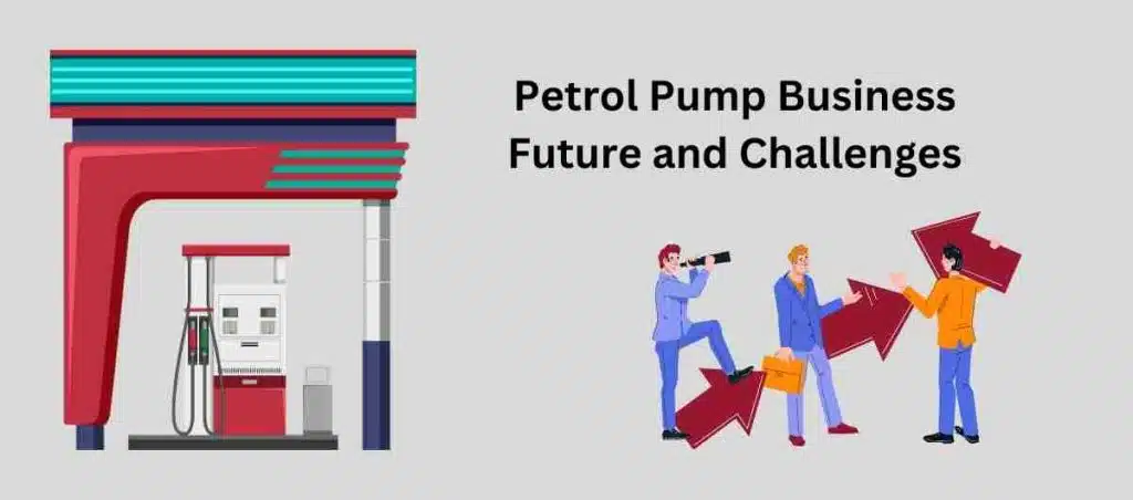 Petrol Pump Business Future and Challenges