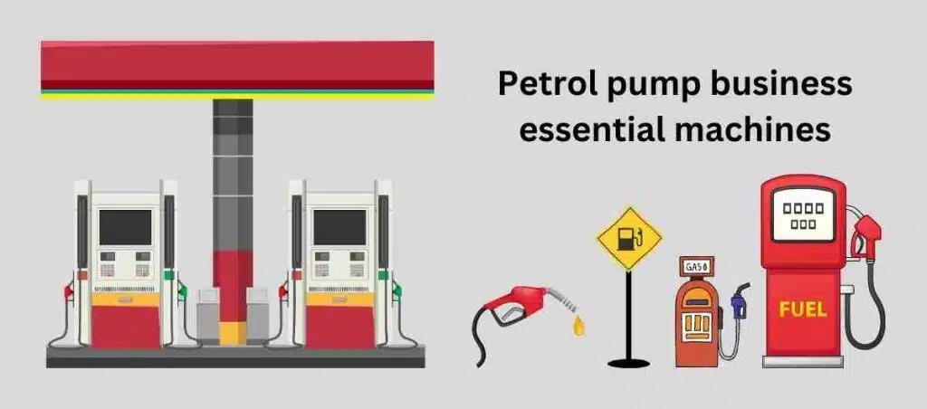 Petrol pump business essential machines