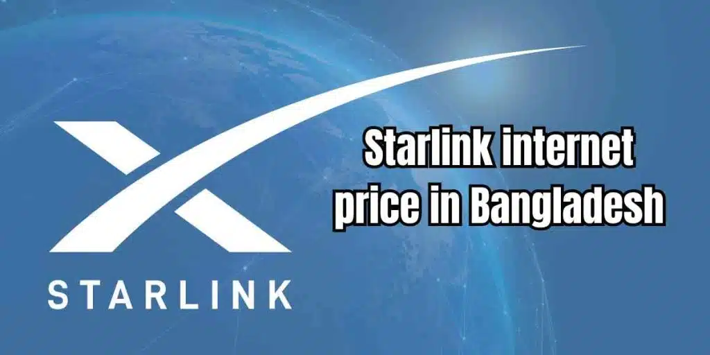 Starlink internet price in Bangladesh