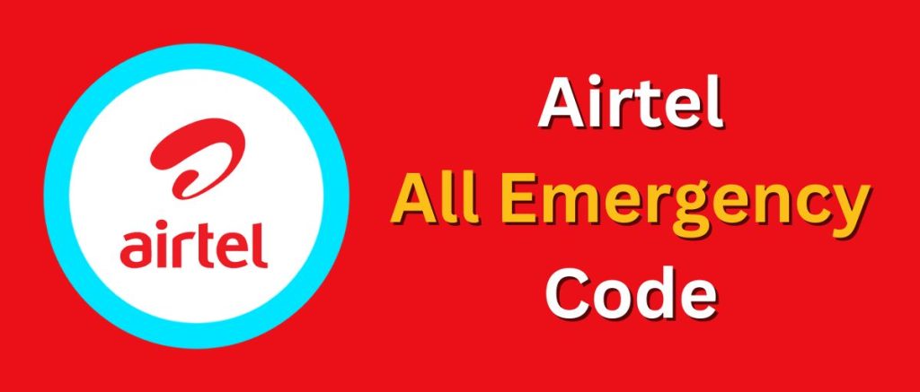 Airtel All Emergency Code