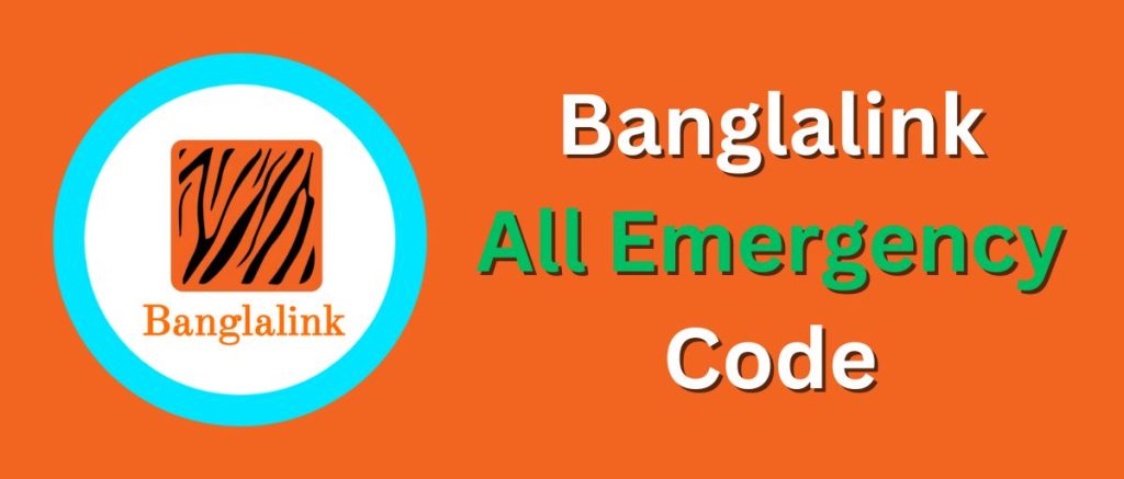 Banglalink All Emergency Code