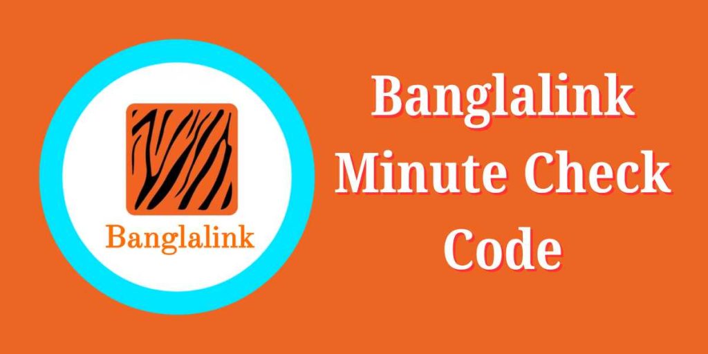 Banglalink Minute Check Code