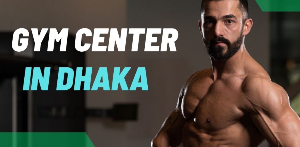 Best Gym Center in Dhaka