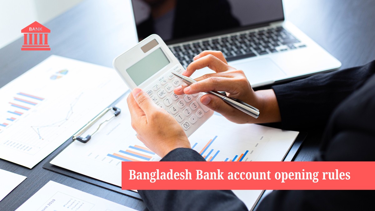 Bangladesh Bank account opening rules